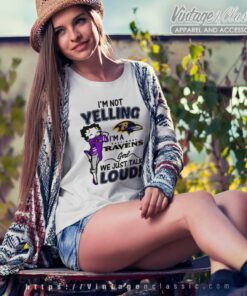 Betty Boop Im Not Yelling Im A Baltimore Ravens Women TShirt