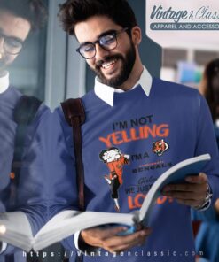 Betty Boop Im Not Yelling Im A Bengals Girl We Just Talk Loud Shirt Sweatshirt