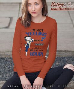 Betty Boop Im Not Yelling Im A Blues Girl We Just Talk Loud Shirt Long Sleeve Tee