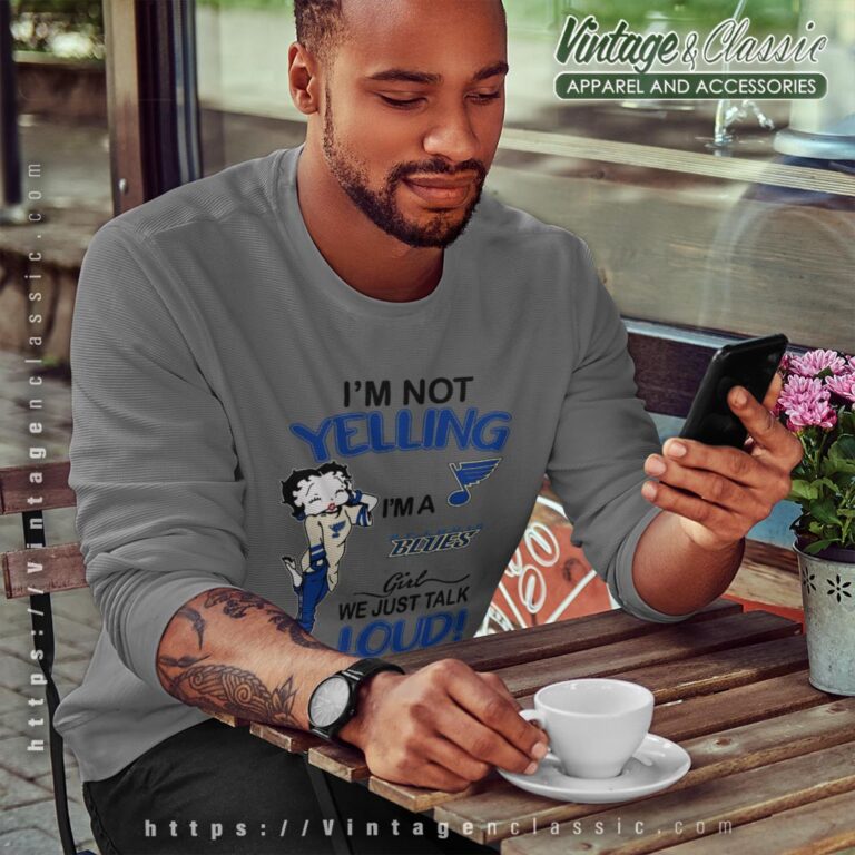Betty Boop Im Not Yelling Im A Blues Girl We Just Talk Loud Shirt Sweatshirt Betty Boop Im Not Yelling Im A Blues Girl We Just Talk Loud Shirt Sweatshirt
