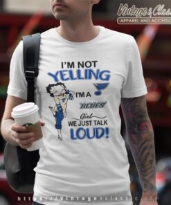 Betty Boop Im Not Yelling Im A Blues Girl We Just Talk Loud Shirt T shirt