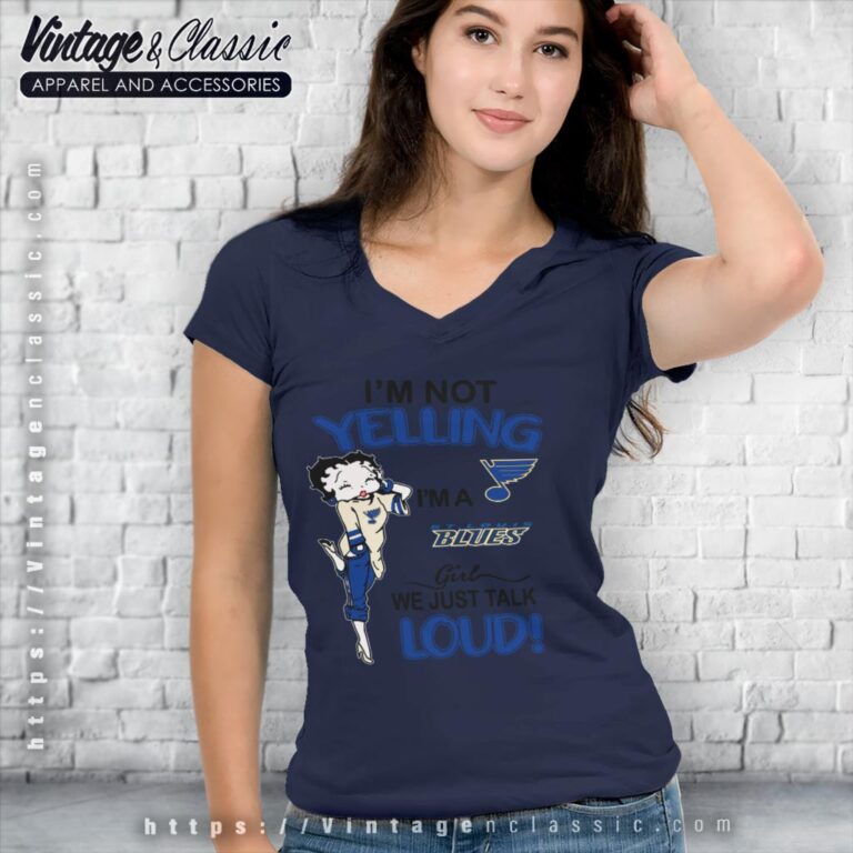 Betty Boop Im Not Yelling Im A Blues Girl We Just Talk Loud Shirt V Neck TShirt Betty Boop Im Not Yelling Im A Blues Girl We Just Talk Loud Shirt V Neck TShirt