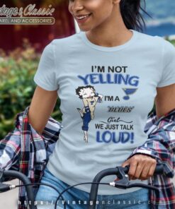 Betty Boop Im Not Yelling Im A Blues Girl We Just Talk Loud Shirt Women T shirt