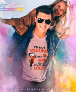 Betty Boop Im Not Yelling Im A Browns Girl We Just Talk Loud Shirt V Neck TShirt
