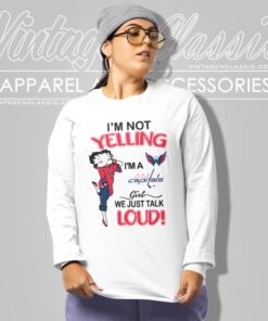 Betty Boop Im Not Yelling Im A Capitals Girl We Just Talk Loud Shirt