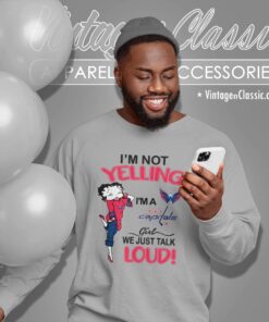 Betty Boop Im Not Yelling Im A Capitals Girl We Just Talk Loud Shirt Sweatshirt