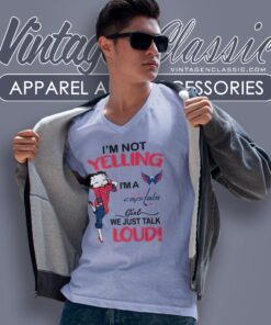 Betty Boop Im Not Yelling Im A Capitals Girl We Just Talk Loud Shirt V Neck TShirt