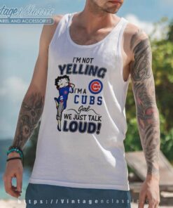Betty Boop Im Not Yelling Im A Chicago Cub Tank Top Racerback