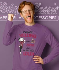 Betty Boop Im Not Yelling Im A Coyotes Girl We Just Talk Loud Shirt Long Sleeve Tee