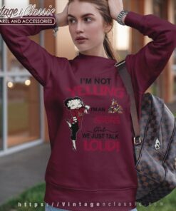 Betty Boop Im Not Yelling Im A Coyotes Girl We Just Talk Loud Shirt