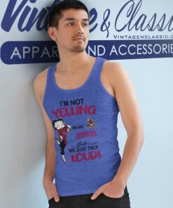 Betty Boop Im Not Yelling Im A Coyotes Girl We Just Talk Loud Shirt Tank Top Racerback