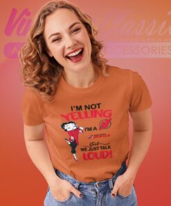 Betty Boop Im Not Yelling Im A Devils Girl We Just Talk Loud Shirt Women T shirt