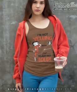 Betty Boop Im Not Yelling Im A Ducks Girl We Just Talk Loud Shirt Tank Top Racerback