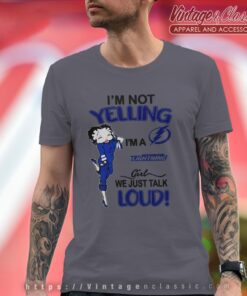 Betty Boop Im Not Yelling Im A Lightning Girl We Just Talk Loud Shirt T shirt