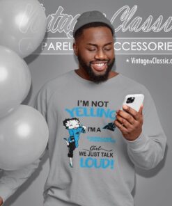 Betty Boop Im Not Yelling Im A Panthers Girl We Just Talk Loud Shirt