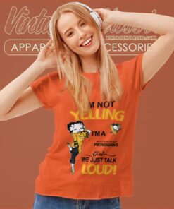 Betty Boop Im Not Yelling Im A Penguins Girl We Just Talk Loud Shirt