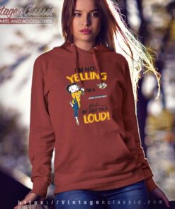 Betty Boop Im Not Yelling Im A Predators Girl We Just Talk Loud Shirt Hoodie