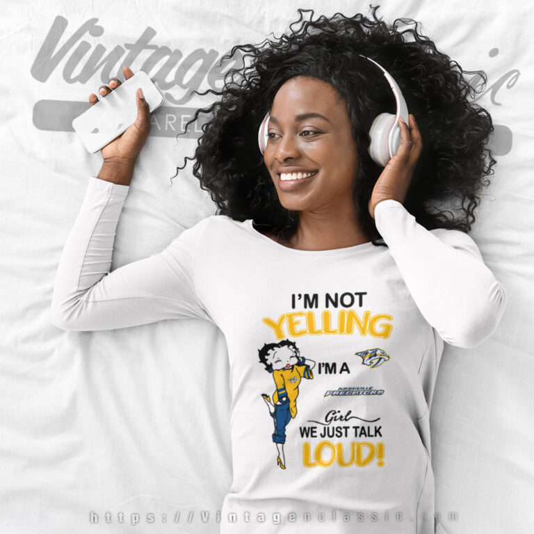 Betty Boop Im Not Yelling Im A Predators Girl We Just Talk Loud Shirt Long Sleeve Tee Betty Boop Im Not Yelling Im A Predators Girl We Just Talk Loud Shirt Long Sleeve Tee