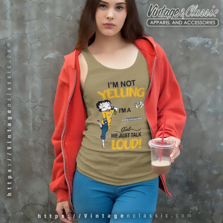 Betty Boop Im Not Yelling Im A Predators Girl We Just Talk Loud Shirt Tank Top Racerback Betty Boop Im Not Yelling Im A Predators Girl We Just Talk Loud Shirt Tank Top Racerback