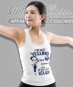 Betty Boop Im Not Yelling Im A Sabres Girl We Just Talk Loud Shirt Tank Top Racerback