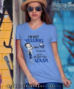 Betty Boop Im Not Yelling Im A Sabres Girl We Just Talk Loud Shirt V Neck TShirt