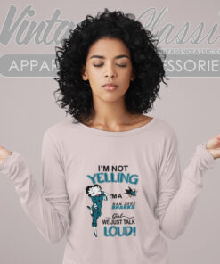 Betty Boop Im Not Yelling Im A Sharks Girl We Just Talk Loud Shirt Long Sleeve Tee