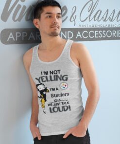 Betty Boop Im Not Yelling Im A Steelers Girl We Just Talk Loud Shirt Tank Top Racerback