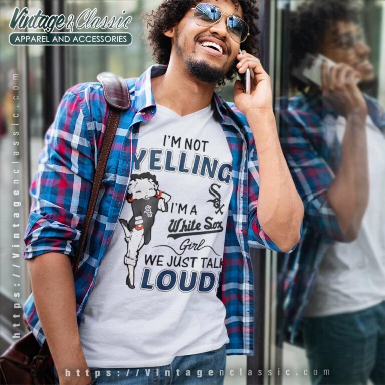 Betty Boop Im Not Yelling Im A White Sox V Neck TShirt Betty Boop Im Not Yelling Im A White Sox V Neck TShirt