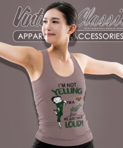 Betty Boop Im Not Yelling Im A Wild Girl We Just Talk Loud Shirt Tank Top Racerback