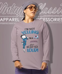 Betty Boop Im Not Yelling Im An Avalanche Girl We Just Talk Loud Shirt Long Sleeve Tee