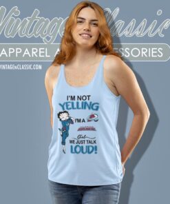 Betty Boop Im Not Yelling Im An Avalanche Girl We Just Talk Loud Shirt Tank Top Racerback
