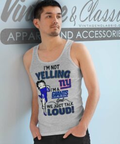 Betty Boop Im Not Yelling Im New York Giants Tank Top Racerback