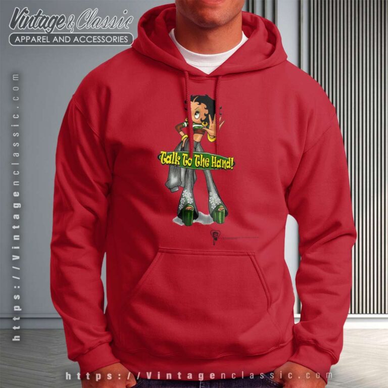 Betty Boop Talk To The Hand Betty Boop Talk To The Hand Hoodie Betty Boop Talk To The Hand Betty Boop Talk To The Hand Hoodie