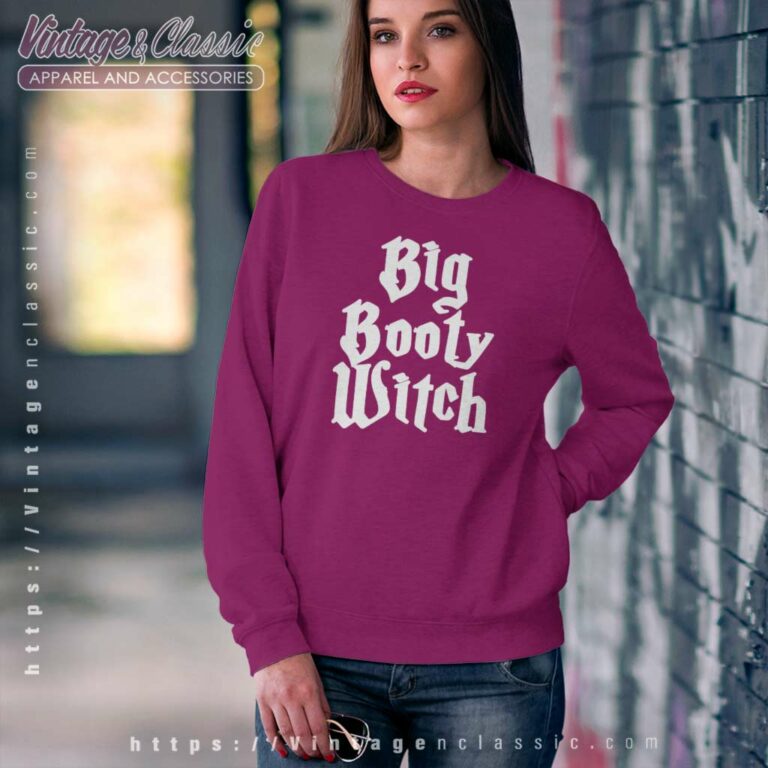 Big Booty Witch Scary Halloween Sweatshirt Big Booty Witch Scary Halloween Sweatshirt