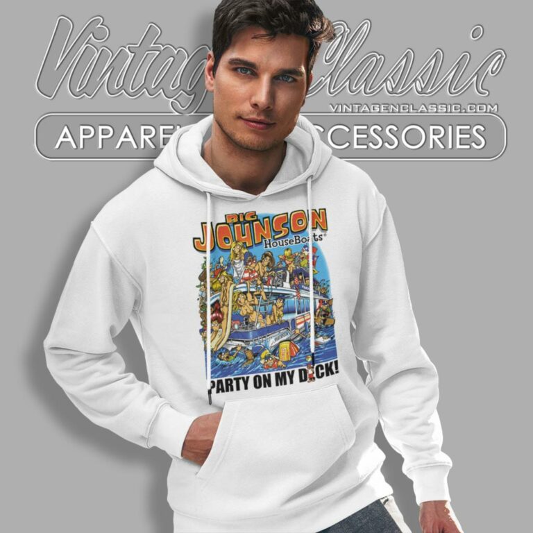 Big Johnson House Boats Hoodie Big Johnson House Boats Hoodie