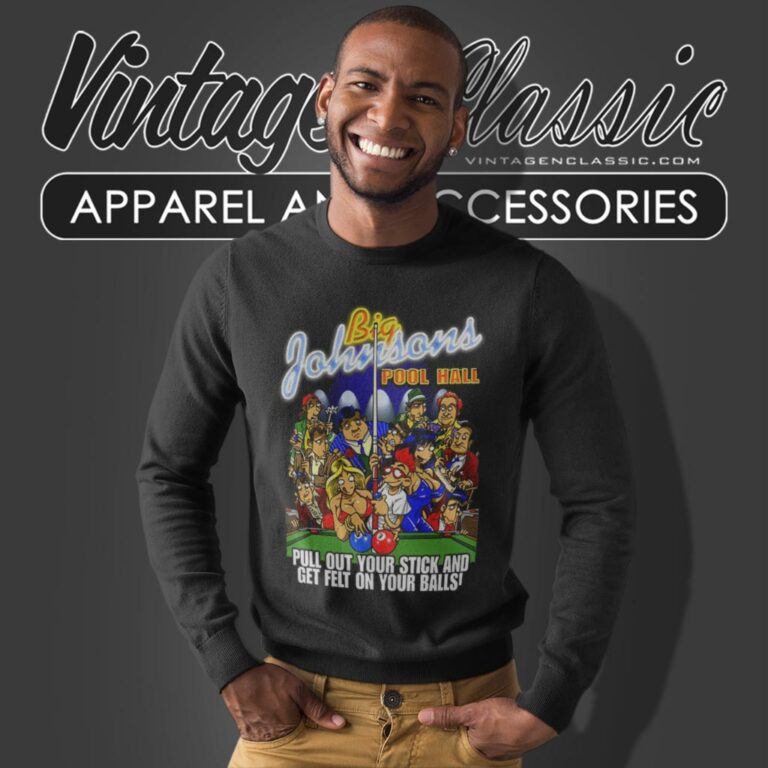 Big Johnson Pool Hall Sweatshirt Big Johnson Pool Hall Sweatshirt