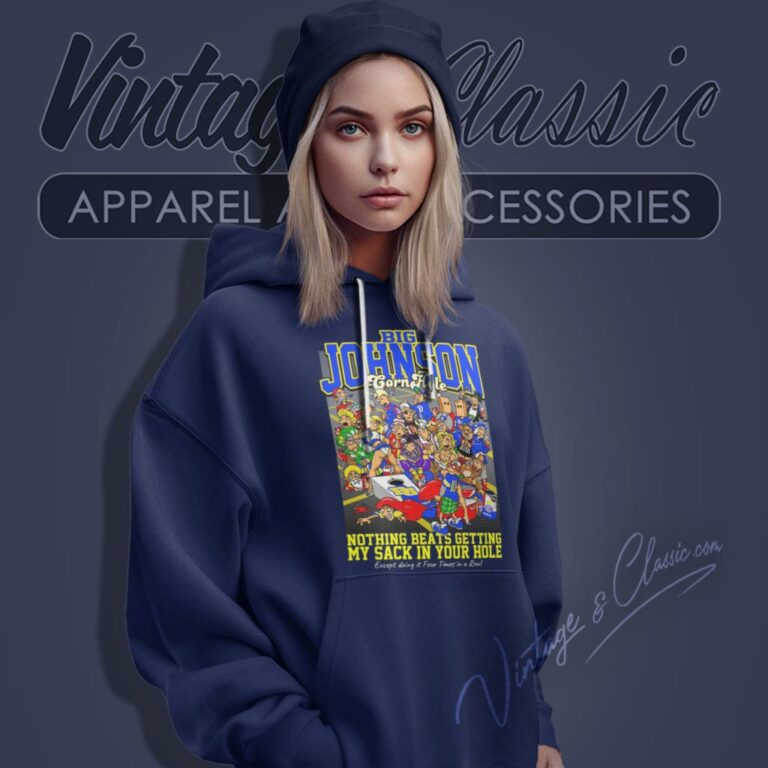 Big Johnson Shirt Corn Hole Nothing Beats Getting My Sack In Your Hole Hoodie Big Johnson Shirt Corn Hole Nothing Beats Getting My Sack In Your Hole Hoodie