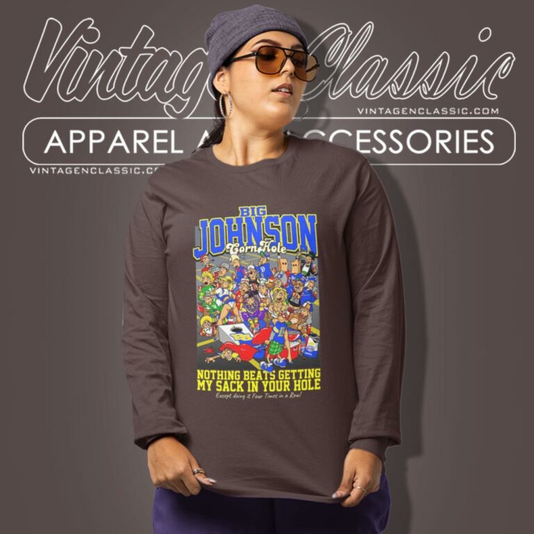 Big Johnson Shirt Corn Hole Nothing Beats Getting My Sack In Your Hole Long Sleeve Tee Big Johnson Shirt Corn Hole Nothing Beats Getting My Sack In Your Hole Long Sleeve Tee