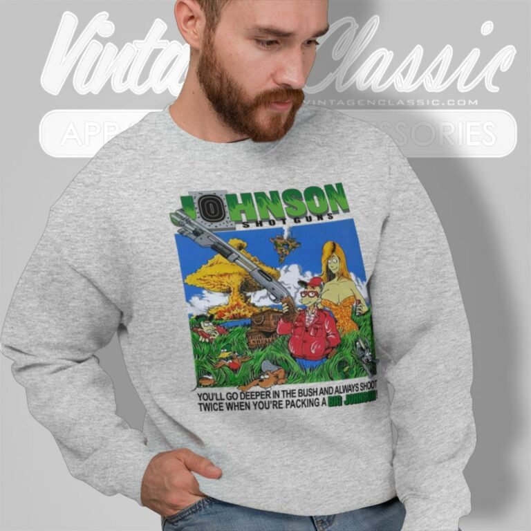Big Johnson Shirt Hunting Shotgun Sweatshirt Big Johnson Shirt Hunting Shotgun Sweatshirt