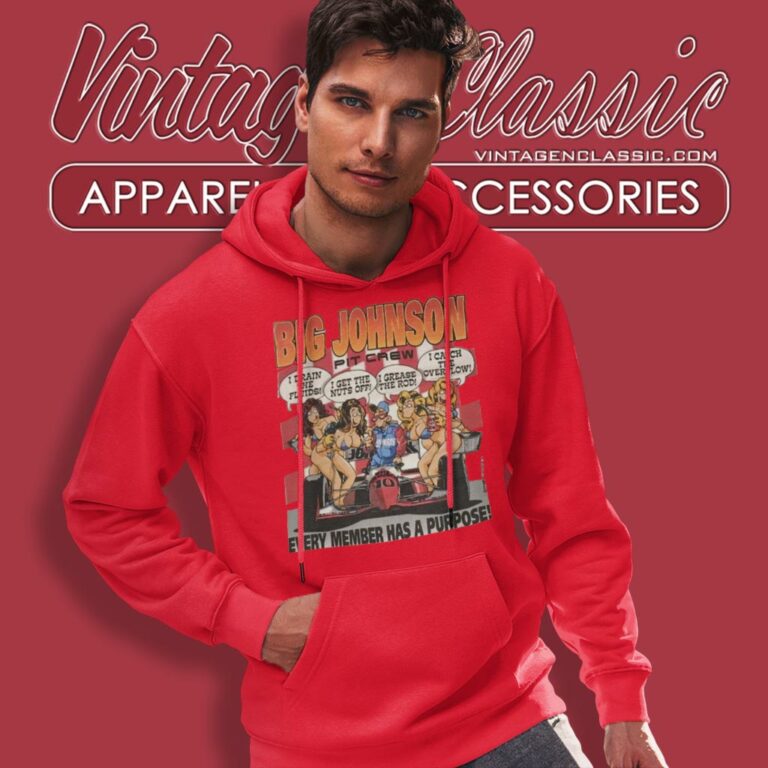 Big Johnson Shirt Pit Crew Member Has A Purpose Hoodie Big Johnson Shirt Pit Crew Member Has A Purpose Hoodie