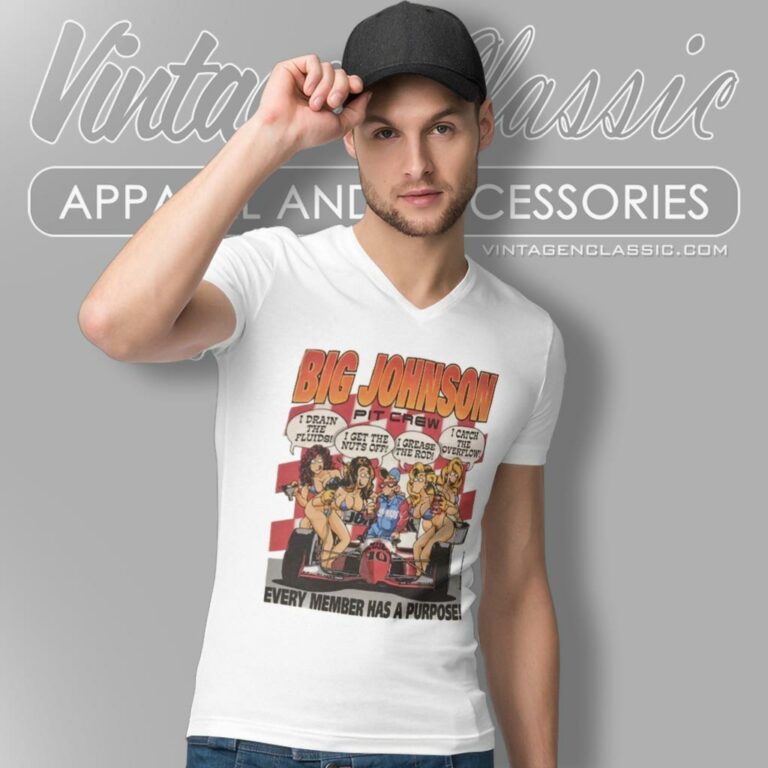 Big Johnson Shirt Pit Crew Member Has A Purpose V Neck TShirt Big Johnson Shirt Pit Crew Member Has A Purpose V Neck TShirt