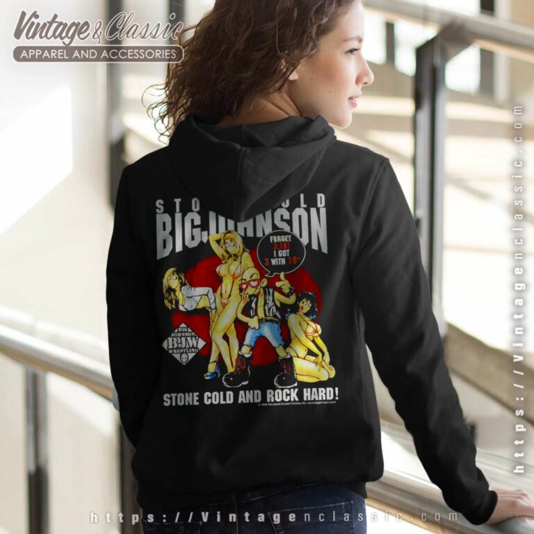 Big Johnson Shirt Stone Cold Rock Hard Women Hoodie Backside Big Johnson Shirt Stone Cold Rock Hard Women Hoodie Backside