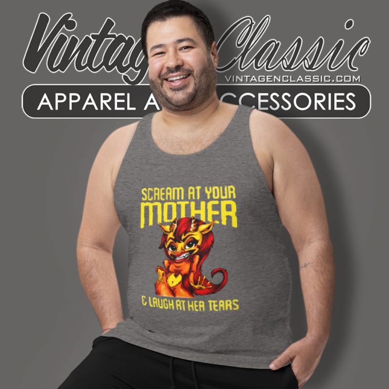 Big Mouth Shirt Scream At Your Mother Tank Top Racerback Big Mouth Shirt Scream At Your Mother Tank Top Racerback