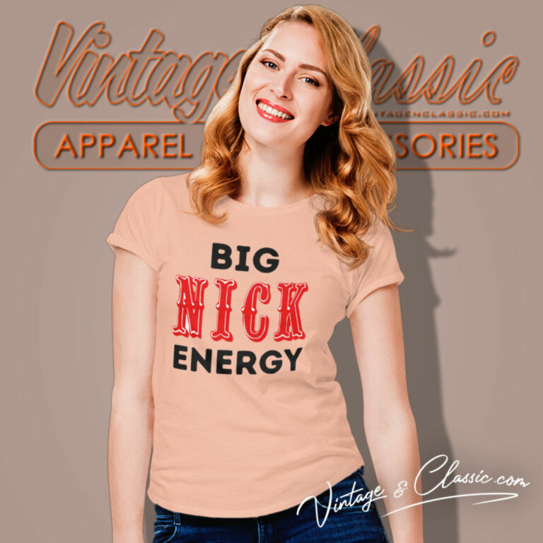 Big Nick Energy 49ers Shirt Gift For Fan Women T Shirt Big Nick Energy 49ers Shirt Gift For Fan Women T Shirt