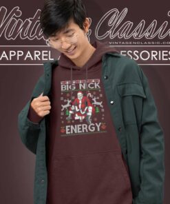 Big Nick Energy Santa Ugly Christmas Funny Shirt 6 Big Nick Energy Santa Ugly Christmas Funny Hoodie