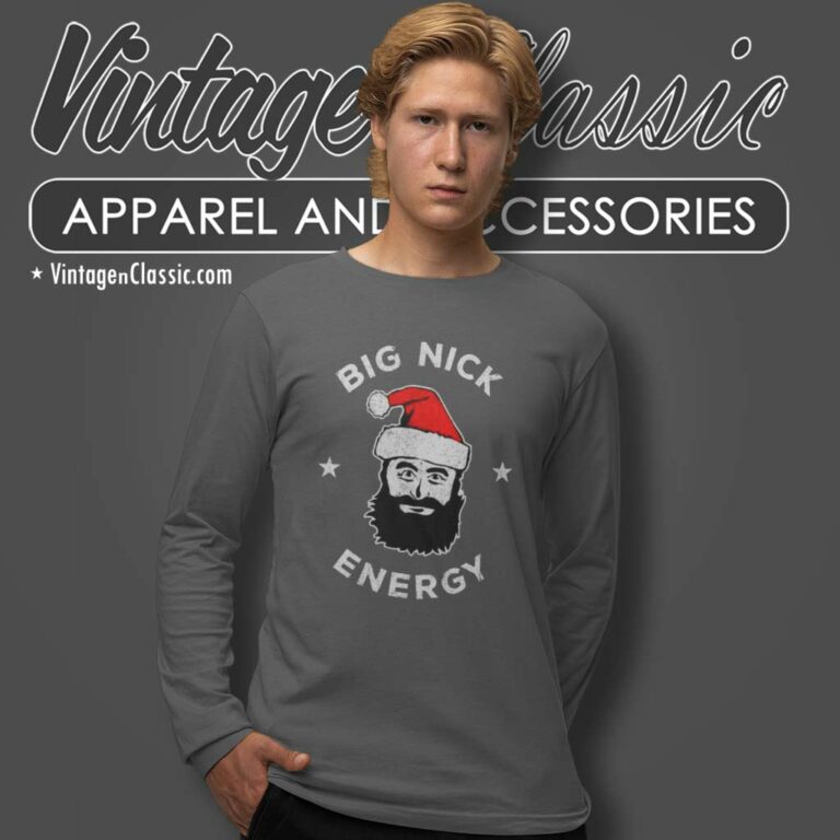 Big Nick Energy Shirt Christmas Santa Claus Long Sleeve Tee Big Nick Energy Shirt Christmas Santa Claus Long Sleeve Tee