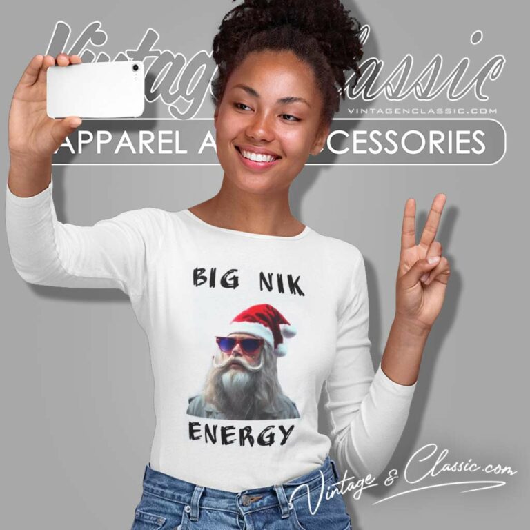 Big Nick Energy Shirt Santa Xmas Christmas Funny Long Sleeve Tee Big Nick Energy Shirt Santa Xmas Christmas Funny Long Sleeve Tee