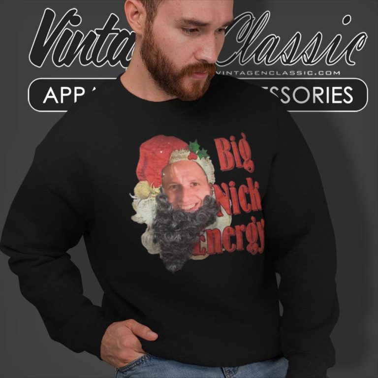 Big Nick Energy Shirt The Late Late Show With James Corden Sweatshirt Big Nick Energy Shirt The Late Late Show With James Corden Sweatshirt