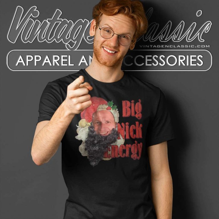 Big Nick Energy Shirt The Late Late Show With James Corden T Shirt Big Nick Energy Shirt The Late Late Show With James Corden T Shirt
