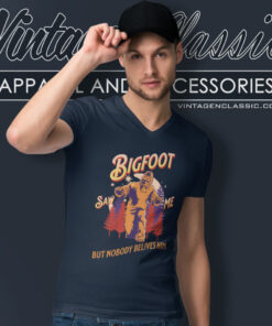 Bigfoot Saw Me But Nobody Believes Him V Neck TShirt